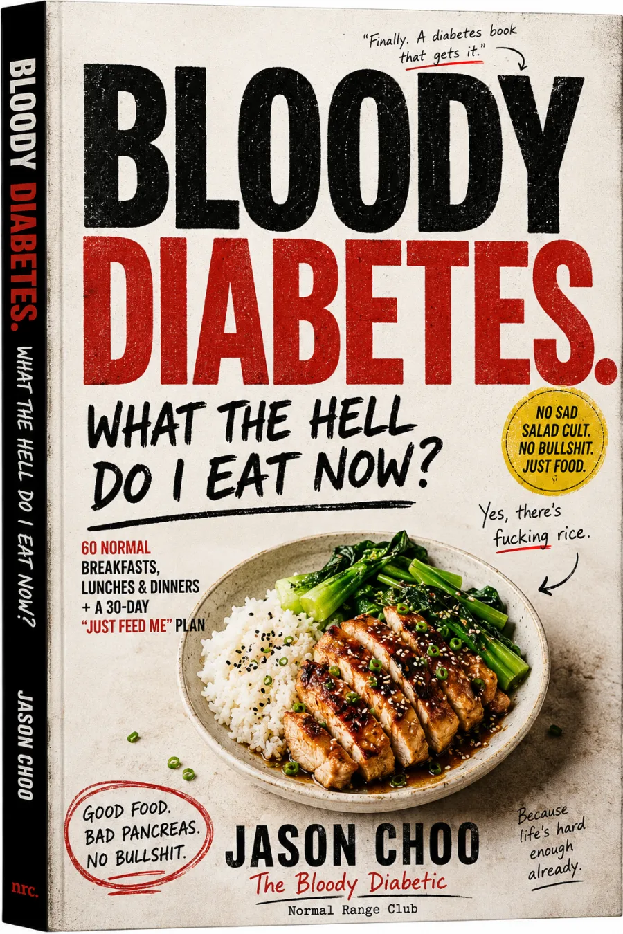 Book cover, not yet published: BLOODY DIABETES. WHAT THE HELL DO I EAT NOW? By Jason Choo, The Bloody Diabetic.